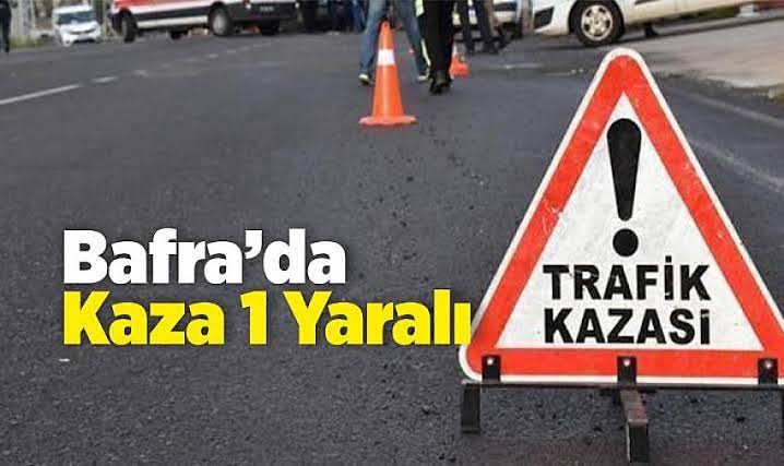 Bafra’da kaza 1 Yaralı