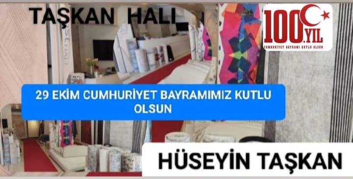 Taşkan Halı Hüseyin Taşkan 29 Ekim Cumhuriyet Bayramı’nın 100. Yılı mesajında