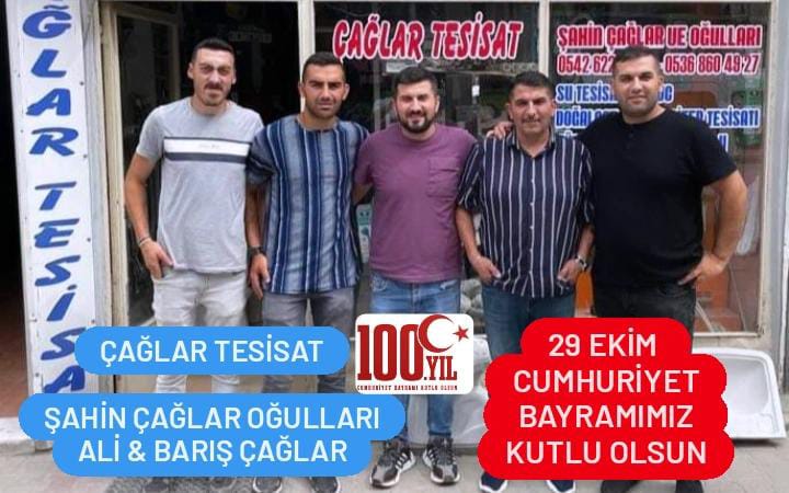 ÇAĞLAR TESİSAT Şahin ÇAĞLAR 29 Ekim Cumhuriyet Bayramı’nın 100 yılı mesajı