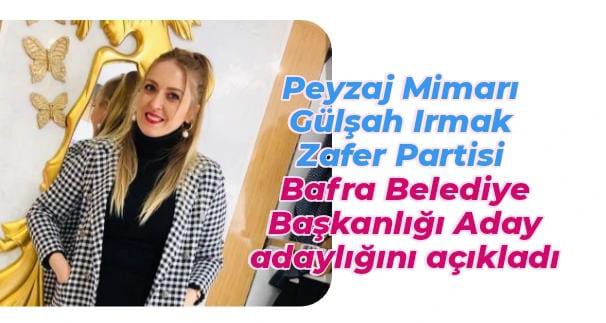 Genç Peyzaj Mimarı Gülşah Irmak Zafer Partisinden Belediye Başkan Aday Adayı oldu