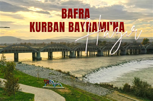 BAFRA KURBAN BAYRAMI’NA HAZIR