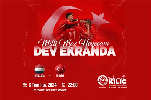 MİLLİ MAÇ HEYECANI 15 TEMMUZ DEMOKRASİ MEYDANI’NA TAŞINDI