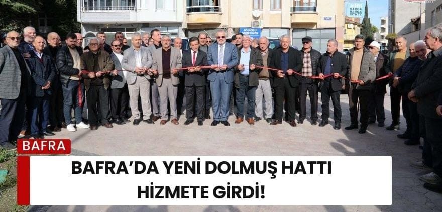 Bafra’da Yeni Dolmuş Hattı Töreni