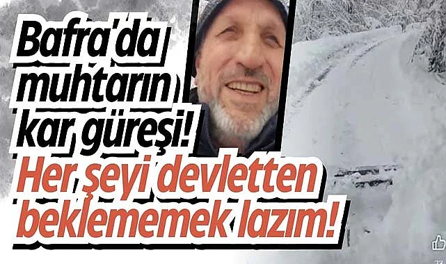 Her Şeyi Devletten Beklememek Lazım” Diyen Muhtar, Traktörü ile Kapanan Yolları Açtı