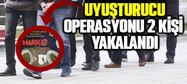 Uyuşturucu Operasyonu 2 gözaltı