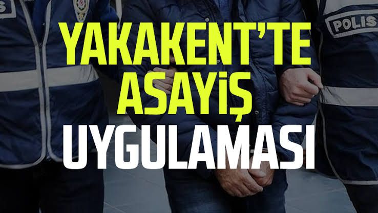 Yakakent’te Huzur Operasyonu