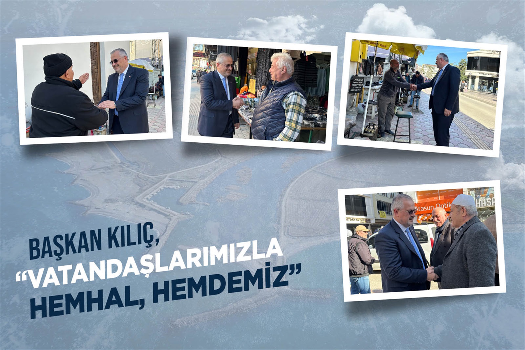 BAŞKAN KILIÇ: “VATANDAŞLARIMIZLA HEMHÂL, HEMDEMİZ”