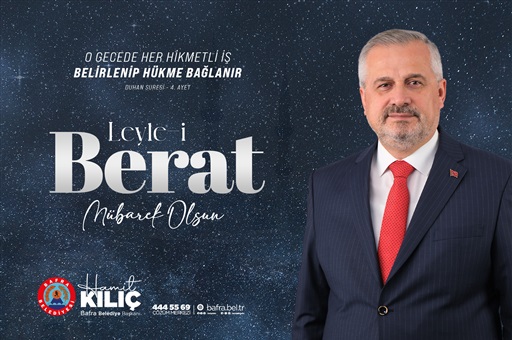 BAŞKAN KILIÇ’IN BERAT KANDİLİ MESAJI