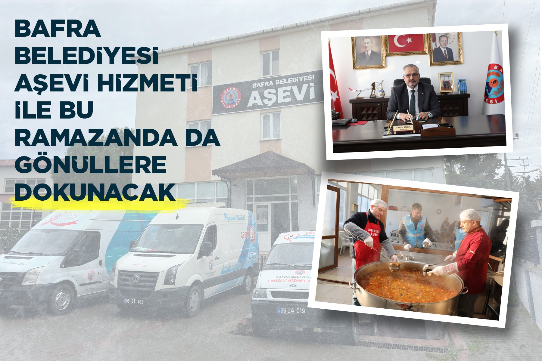 BAFRA BELEDİYESİ AŞEVİ HİZMETİ İLE BU RAMAZANDA DA GÖNÜLLERE DOKUNACAK
