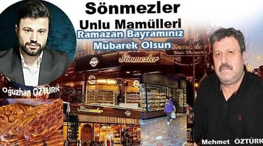 SÖNMEZLER UNLU MAMÜLLERİ MEHMET & OĞUZHAN ÖZTÜRK ” RAMAZAN BAYRAMI” MESAJI