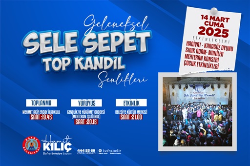 BAFRA BELEDİYESİ SELE SEPET ŞENLİĞİ HAZIRLIKLARINI TAMAMLADI