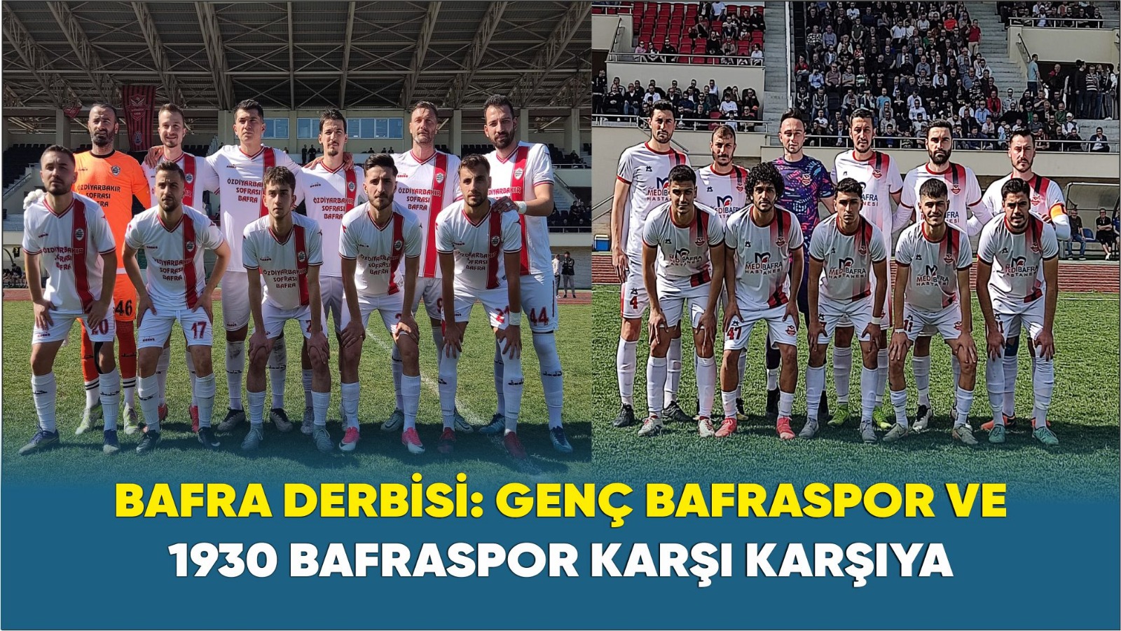 Bafra Derbisinde Genç Bafraspor ve 1930 Bafraspor Karşı Karşıya