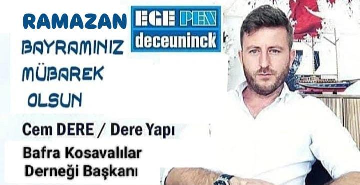 BAFRA KOSAVALILAR DERNEĞİ (KOSDER) BAŞKANI CEM DERE “RAMAZAN BAYRAMI ” MESAJI