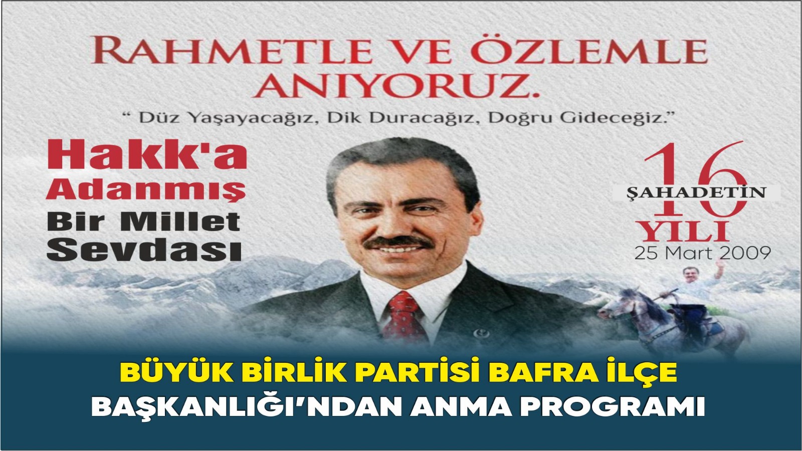 BÜYÜK BİRLİK PARTİSİ BAFRA İLÇE BAŞKANLIĞI’NDAN ANMA PROGRAMI