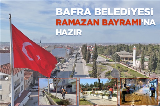 BAFRA BELEDİYESİ RAMAZAN BAYRAMINA HAZIR