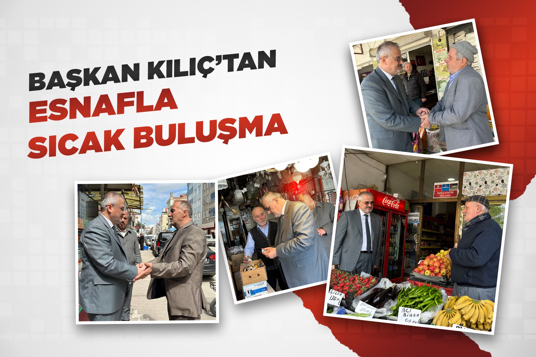 BAŞKAN KILIÇ’TAN ESNAFLA SICAK BULUŞMA