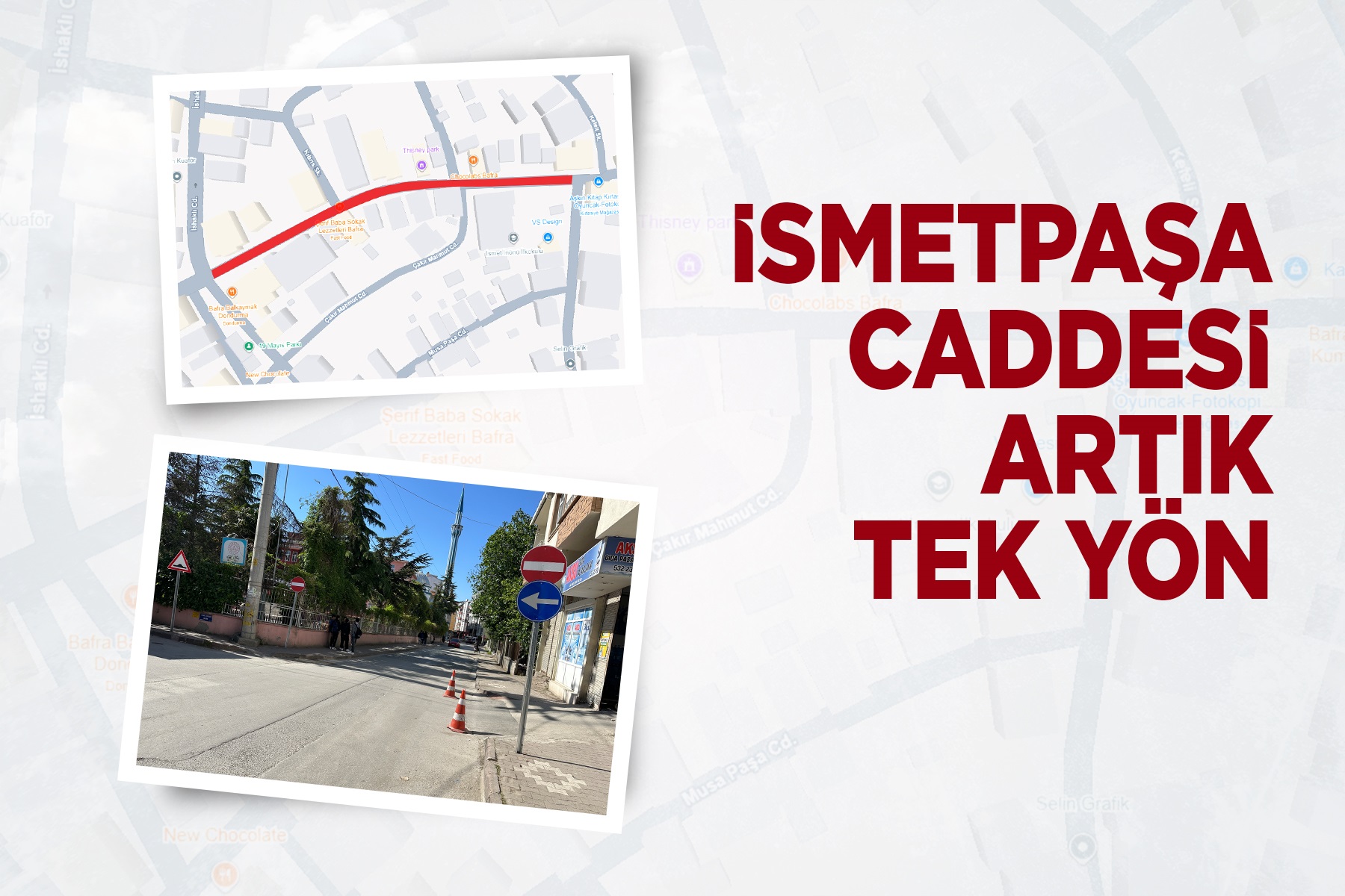 SÜRÜCÜLER İSMETPAŞA CADDESİ ARTIK TEK YÖNLÜ