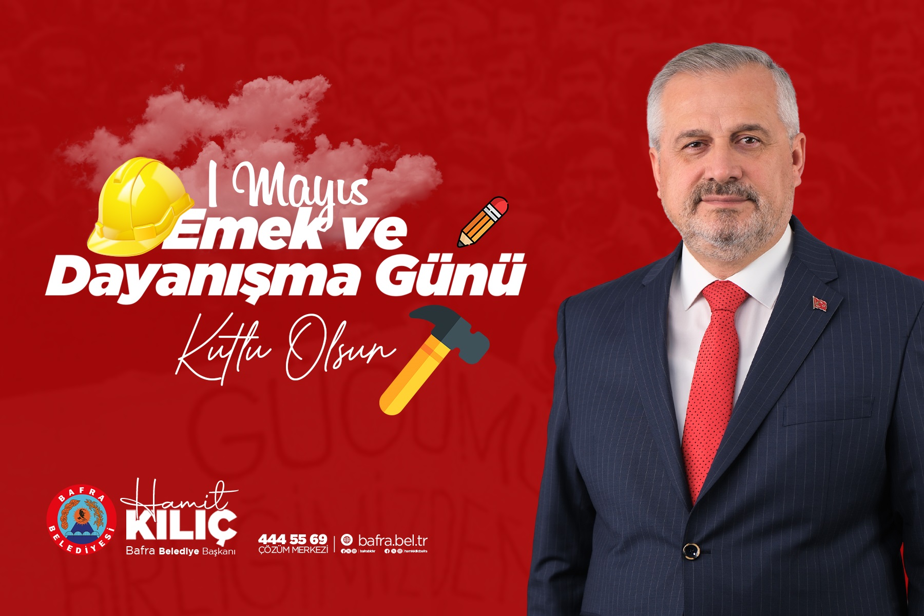 BAŞKAN KILIÇ’IN 1 MAYIS EMEK VE DAYANIŞMA GÜNÜ MESAJI