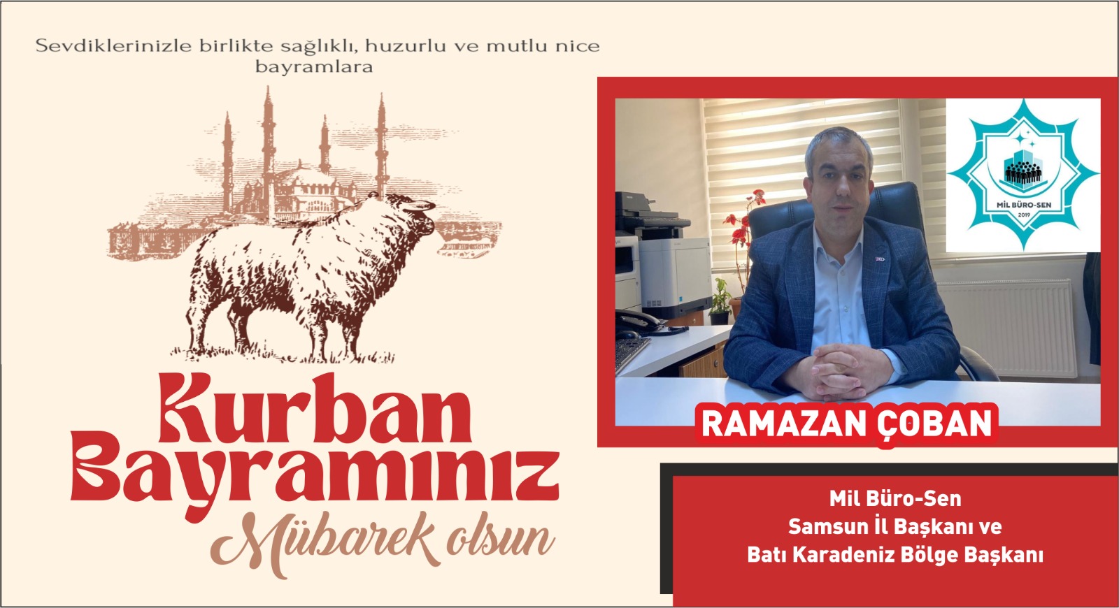 Mil Büro-Sen Samsun İl ve Batı Karadeniz Bölge Başkanı Ramazan ÇOBAN ” Kurban Bayramı” mesajı
