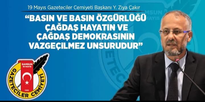 19 Mayıs Gazeteciler Cemiyeti Başkanı Yusuf Ziya Çakır’dan 24 Temmuz Mesajı: “24 Temmuz, Gerçek Gazeteciliğin Başladığı Gündür”