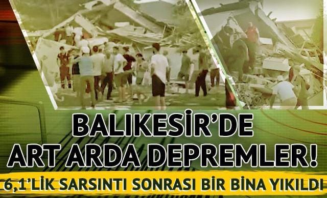 Balıkesir’de 6.1 büyüklüğünde deprem meydana geldi