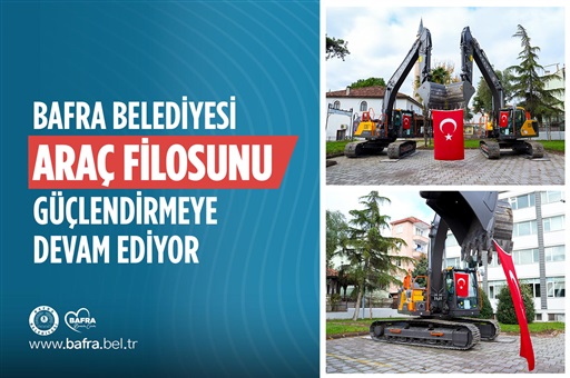 BAFRA BELEDİYESİ ARAÇ FİLOSUNU YENİLEMEYE DEVAM EDİYOR