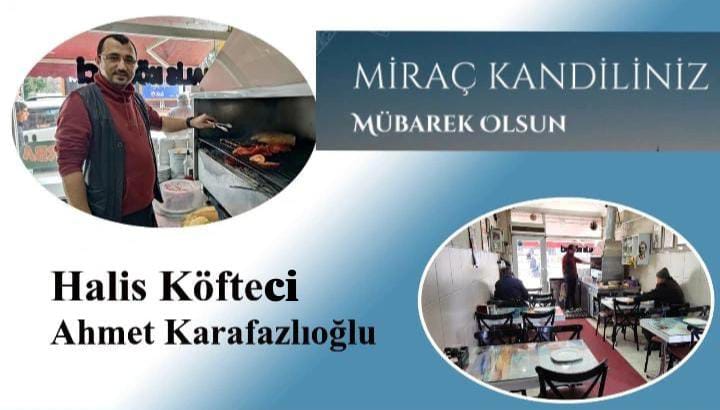 Halis Köfteci Ahmet Karafazlıoğlu ” Miraç Kandili Mesajı