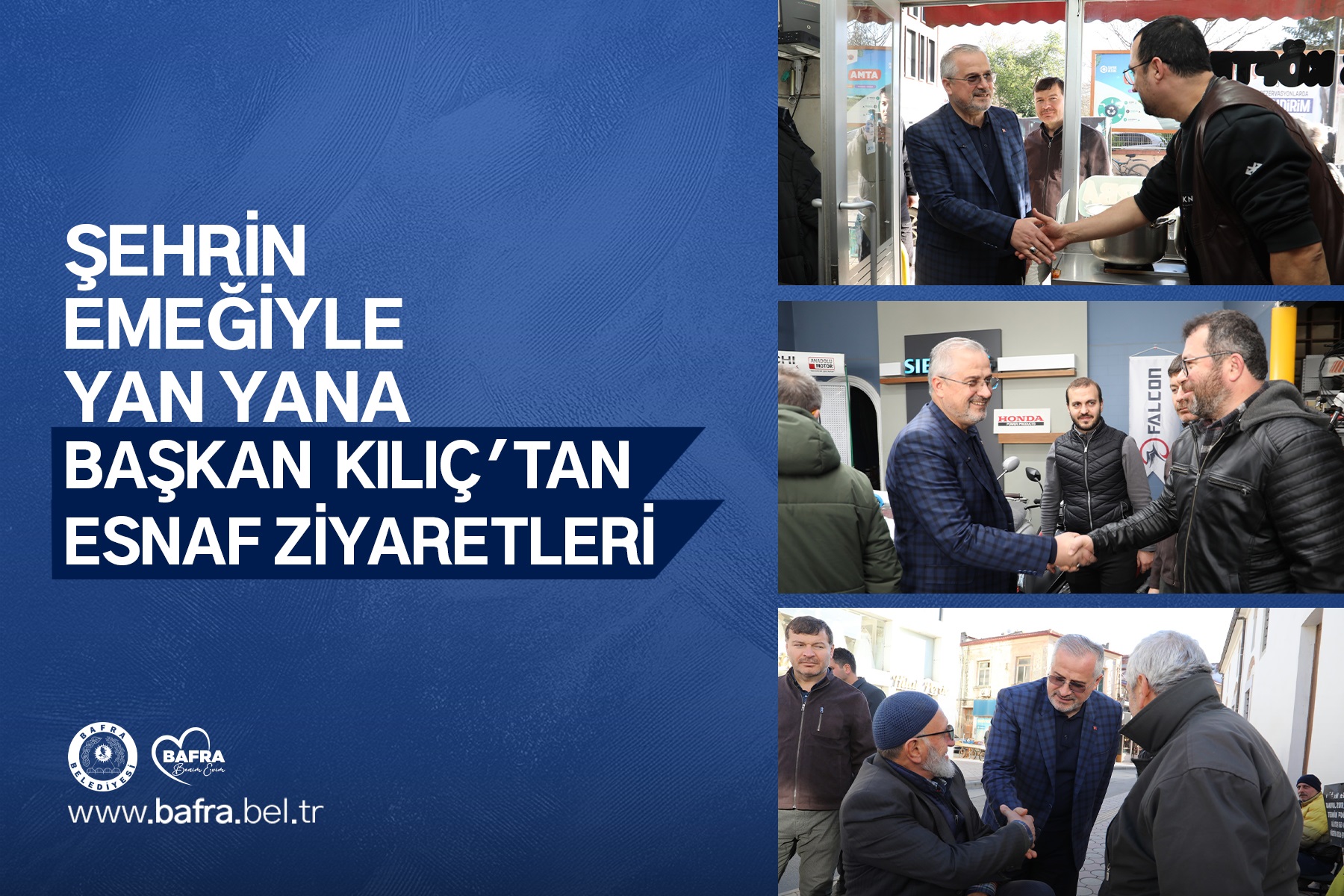 EHRİN EMEĞİYLE YAN YANA: BAŞKAN KILIÇ’TAN ESNAF ZİYARETLERİ