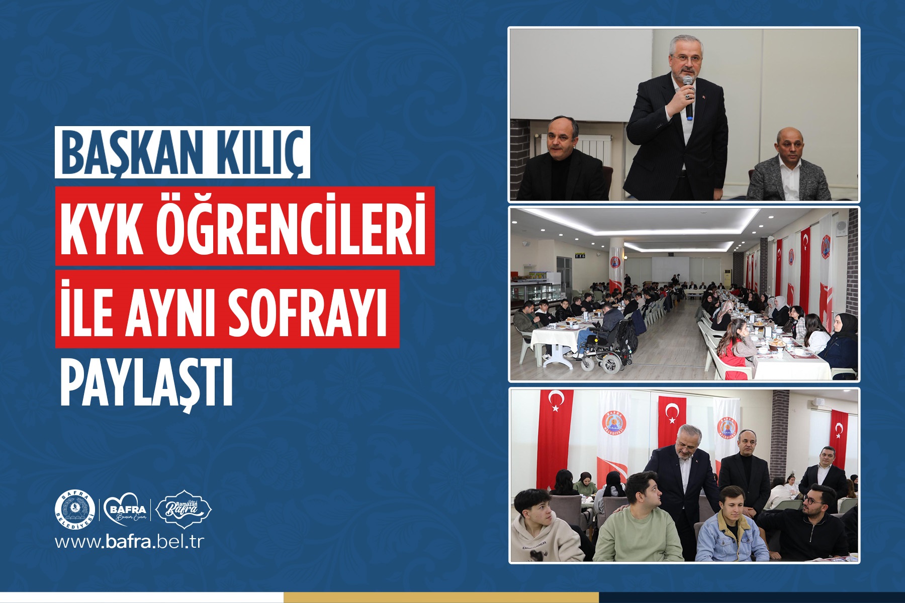 BAŞKAN KILIÇ, KYK ÖĞRENCİLERİ İLE AYNI SOFRAYI PAYLAŞTI