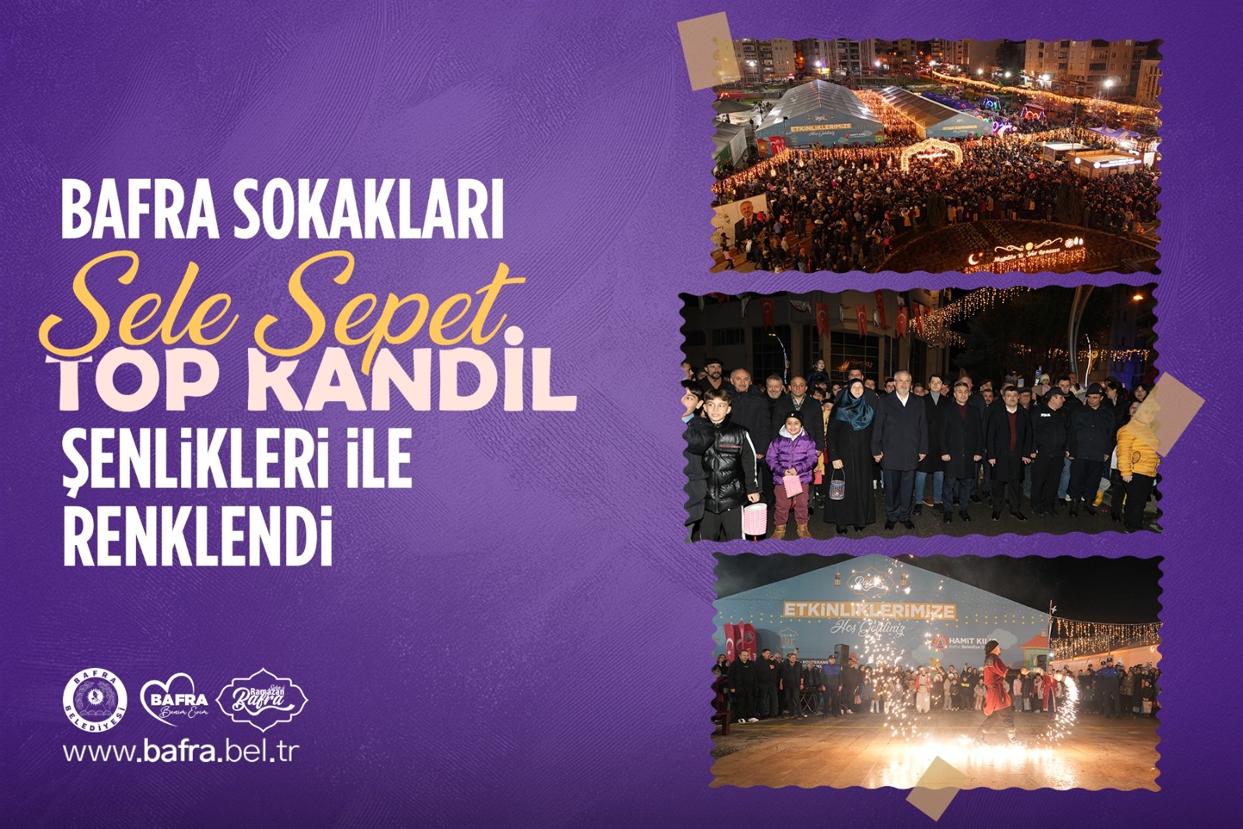 BAFRA’DA 600 YILLIK SELE SEPET TOP KANDİL BAFRA SOKAKLARI ŞENLİKLERİ İLE RENKLENDİ