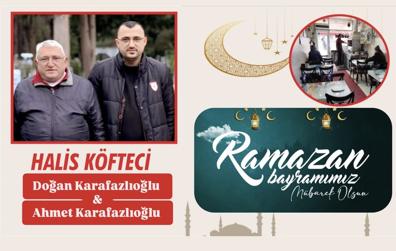 Halis Köfteci Doğan Karafazlıoğlu & Ahmet Karafazlıoğlu ” Ramazan Bayramı ” mesajı 