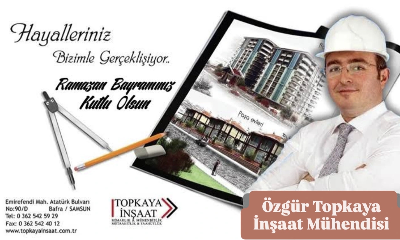 Topkaya İnşaat / İnşaat Mühendisi Özgür Topkaya ” Ramazan Bayramı mesajı 