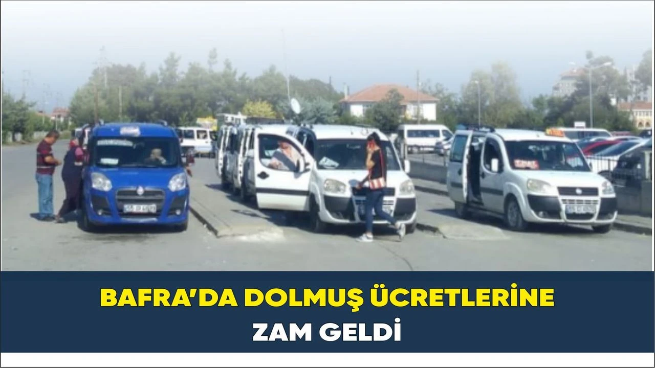 Bafra’da Dolmuş Ücretlerine Zam 