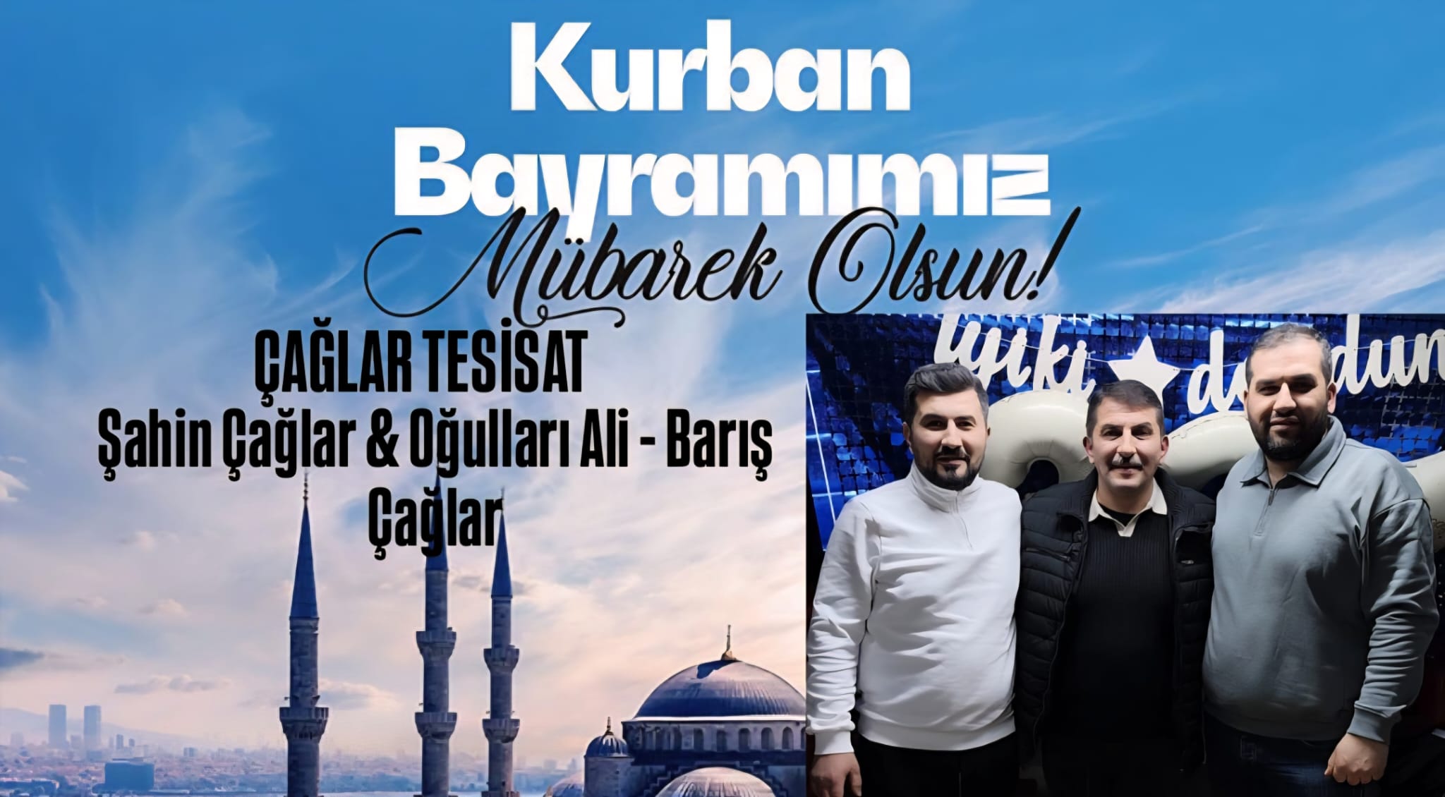 Çağlar Tesisat Şahin Çağlar ve Oğulları Ali – Barış Kurban Bayramı mesajı 