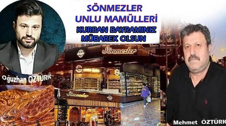 Sönmezler Unlu Mamülleri Mehmet Öztürk & Oğuzhan Öztürk ” Kurban Bayramı” mesajı