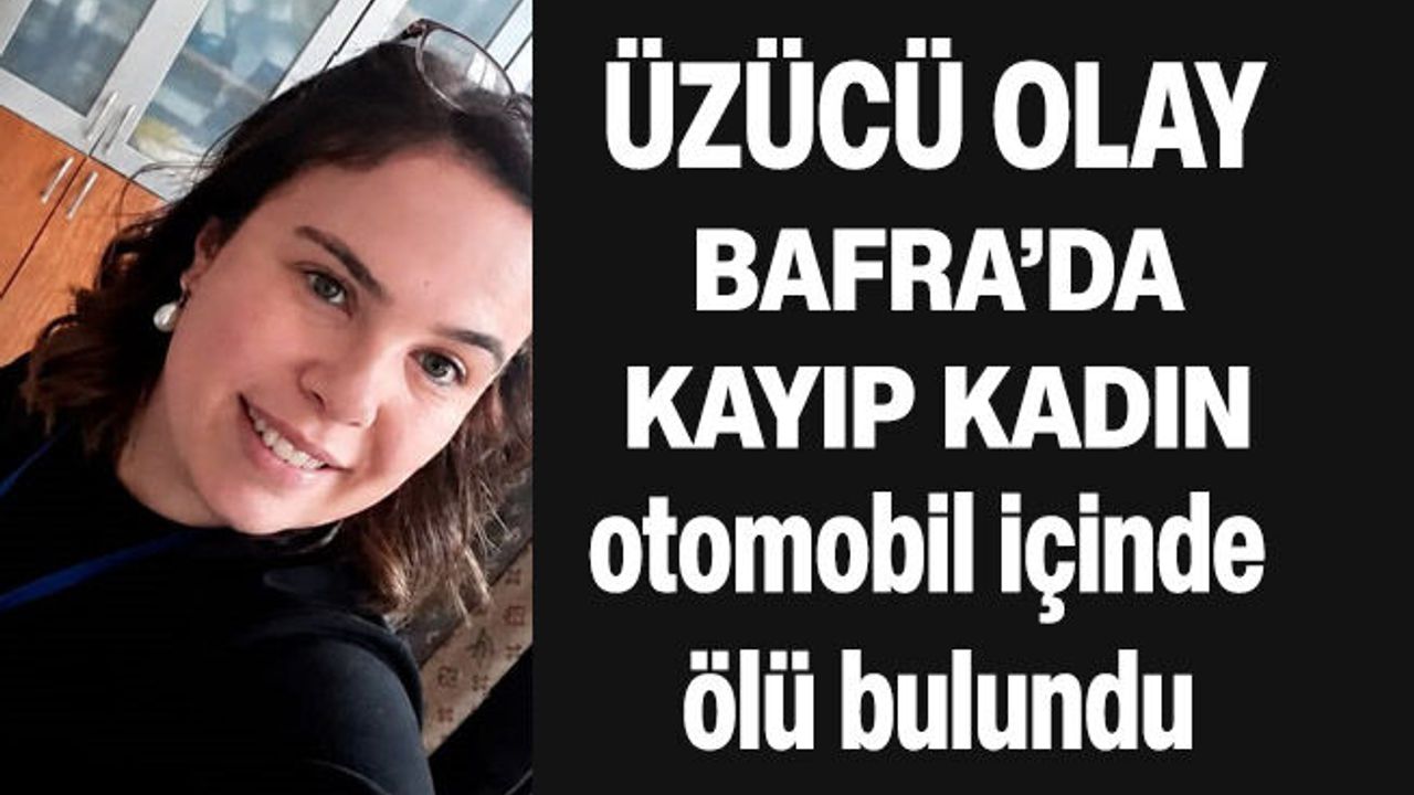 Bafra Derbent Barajı Mevkisinde Kadın Cesedi Bulundu