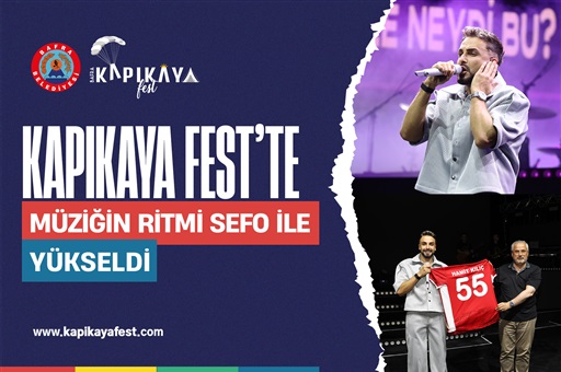 KAPIKAYAFEST’TE MÜZİĞİN RİTMİ SEFO İLE YÜKSELDİ