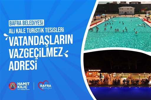 ALİ KALE TURİSTİK TESİSLERİ VATANDAŞLARIN VAZGEÇİLMEZ ADRESİ