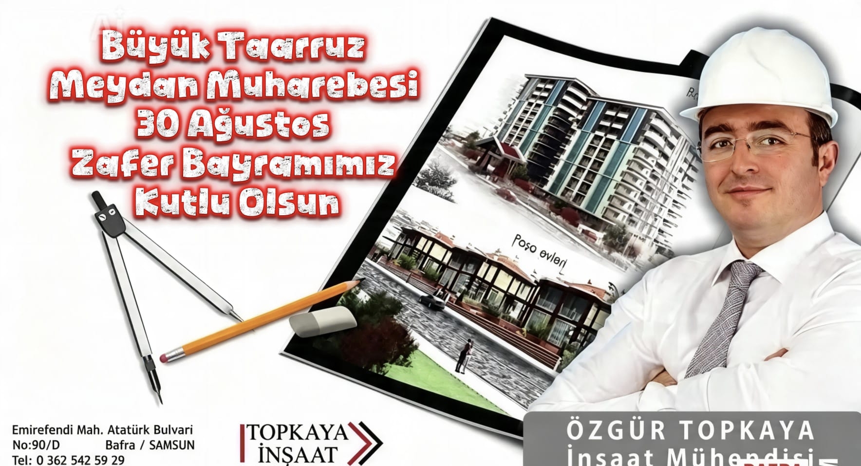 Topkaya İnşaat / İnşaat Mühendisi Özgür Topkaya ” 30 Ağustos Zafer Bayramı” Mesajı