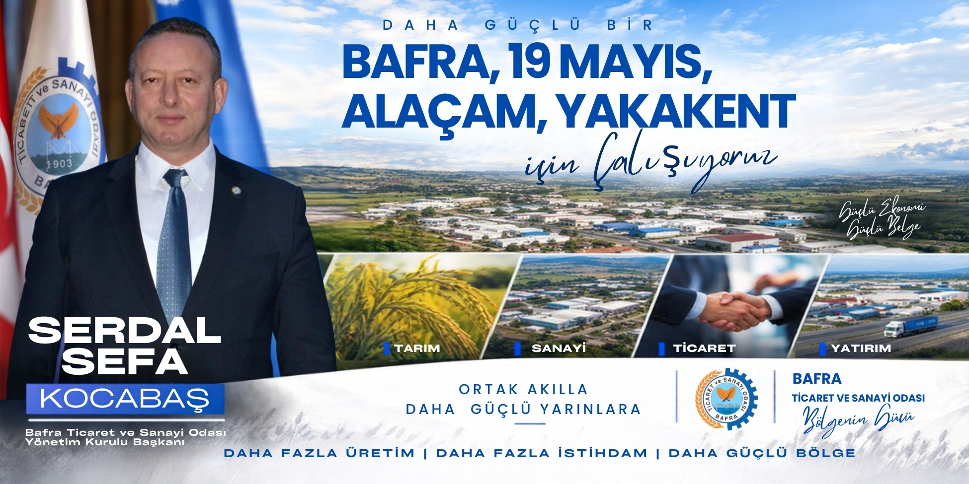 Başkan Kocabaş’tan Güçlü Bafra – 19 Mayıs – Alaçam – Yakakent ve Güçlü Bölge Vurgusu
