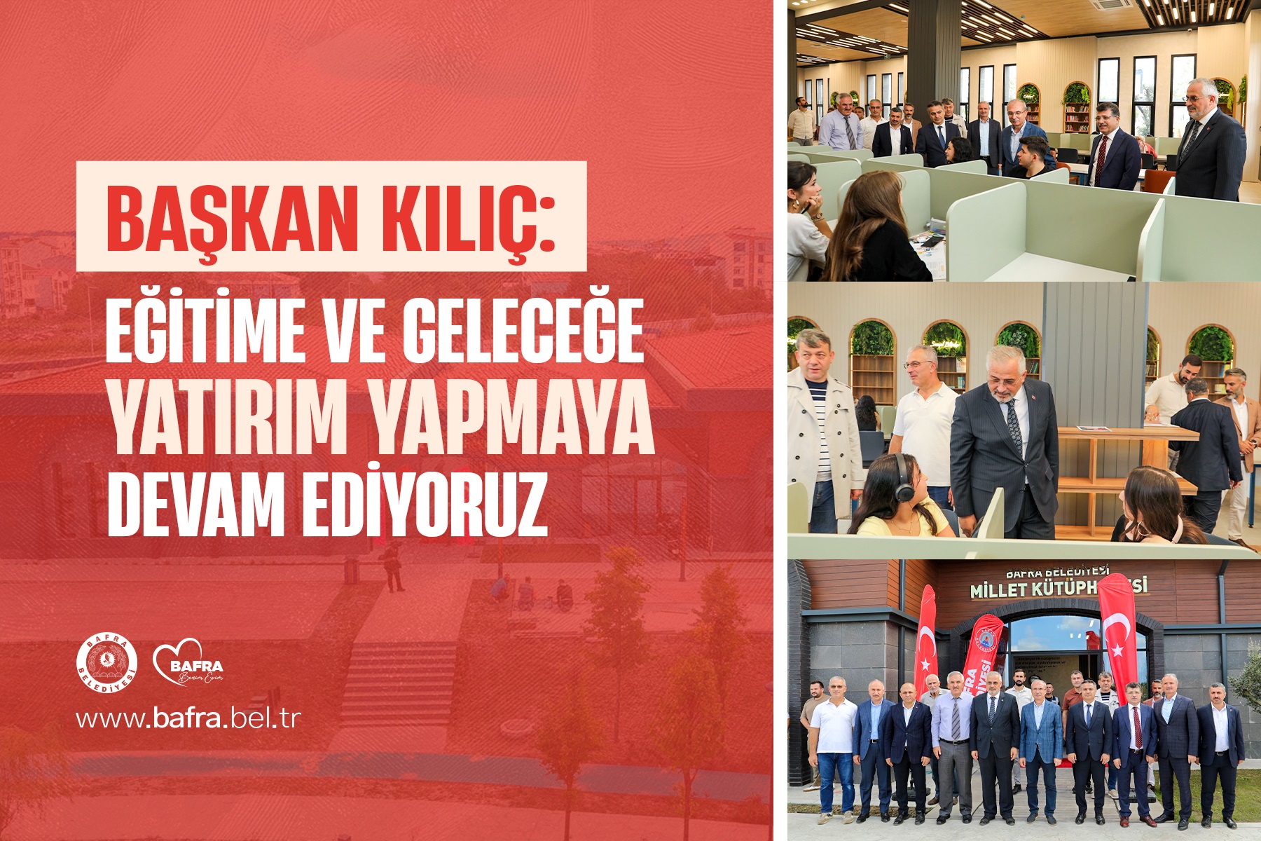 BAŞKAN KILIÇ: “EĞİTİME VE GELECEĞE YATIRIM YAPMAYA DEVAM EDİYORUZ”