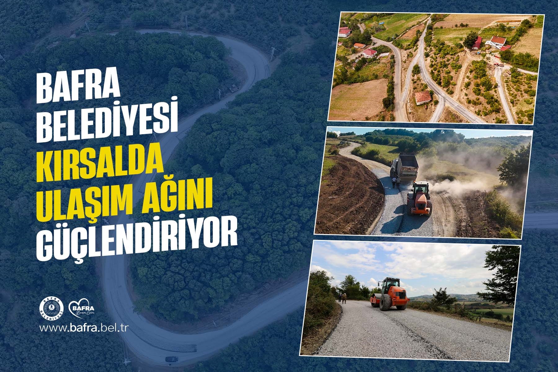 BAFRA BELEDİYESİ KIRSALDA ULAŞIM AĞINI GÜÇLENDİRİYOR