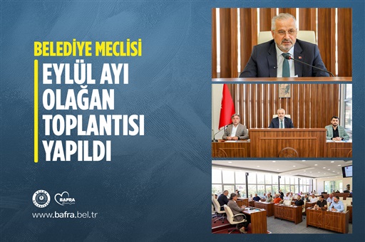 BELEDİYE MECLİSİ EYLÜL AYI OLAĞAN TOPLANTISI YAPILDI