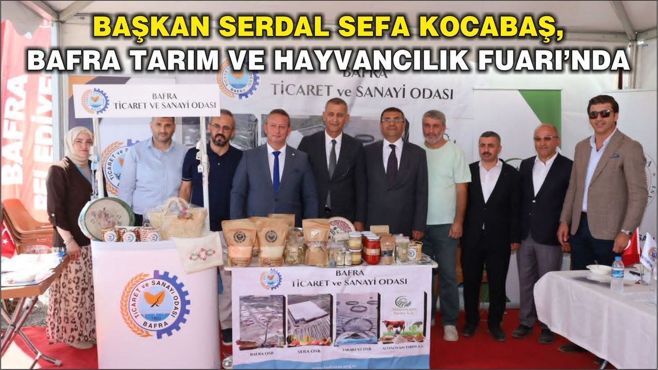 Başkan Serdal Sefa Kocabaş Ve Yönetim Kurulu Üyeleriyle birlikte Bafra Tarım ve Hayvancılık Fuarı’nda